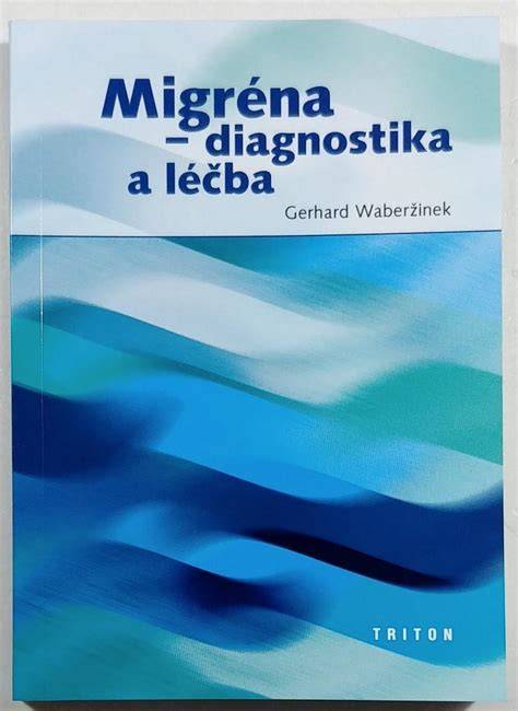 Migréna diagnostika profylaxia liečba